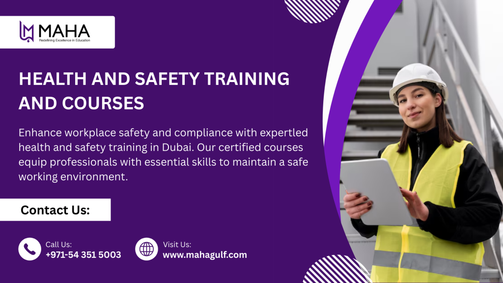 Health and Safety Training Courses in Dubai, UAE